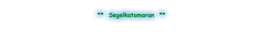 **  Segelkatamaran  **